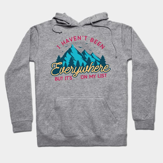 I Haven't Been Everywhere Hoodie by redbarron